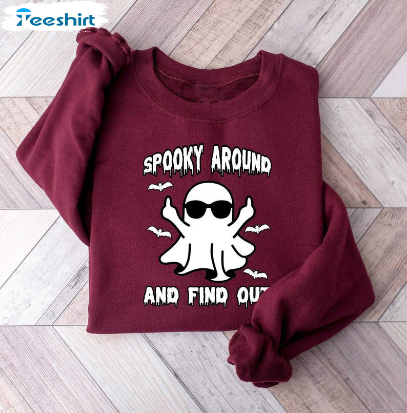 Spooky Around And Find Out Cute Shirt, Funny Halloween Unisex T Shirt Hoodie