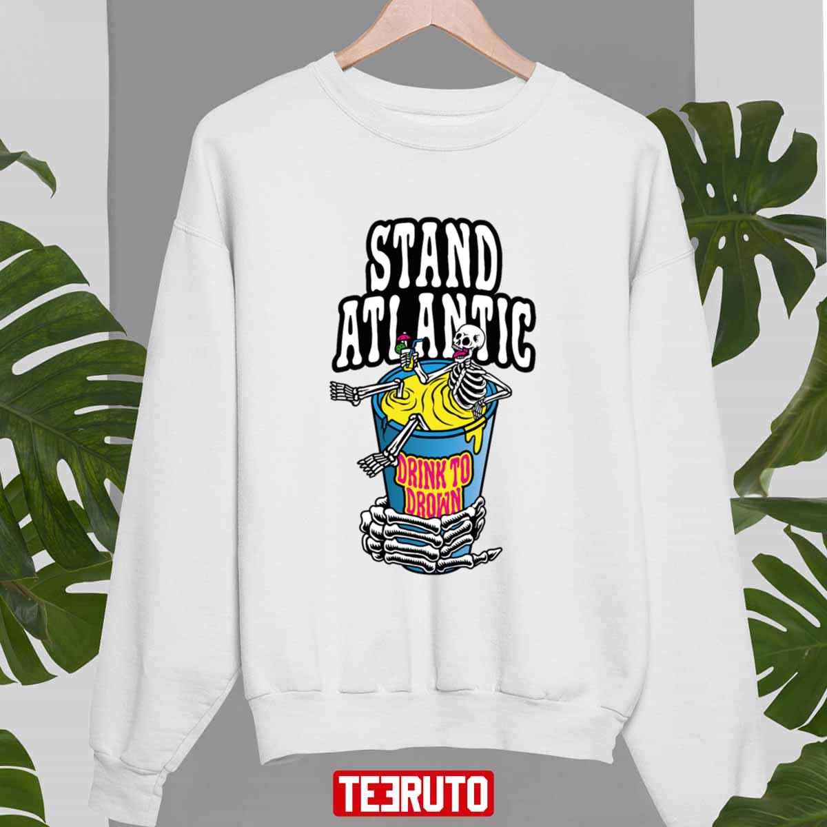 Stand Atlantic Drink To Drown Halloween Unisex Sweatshirt