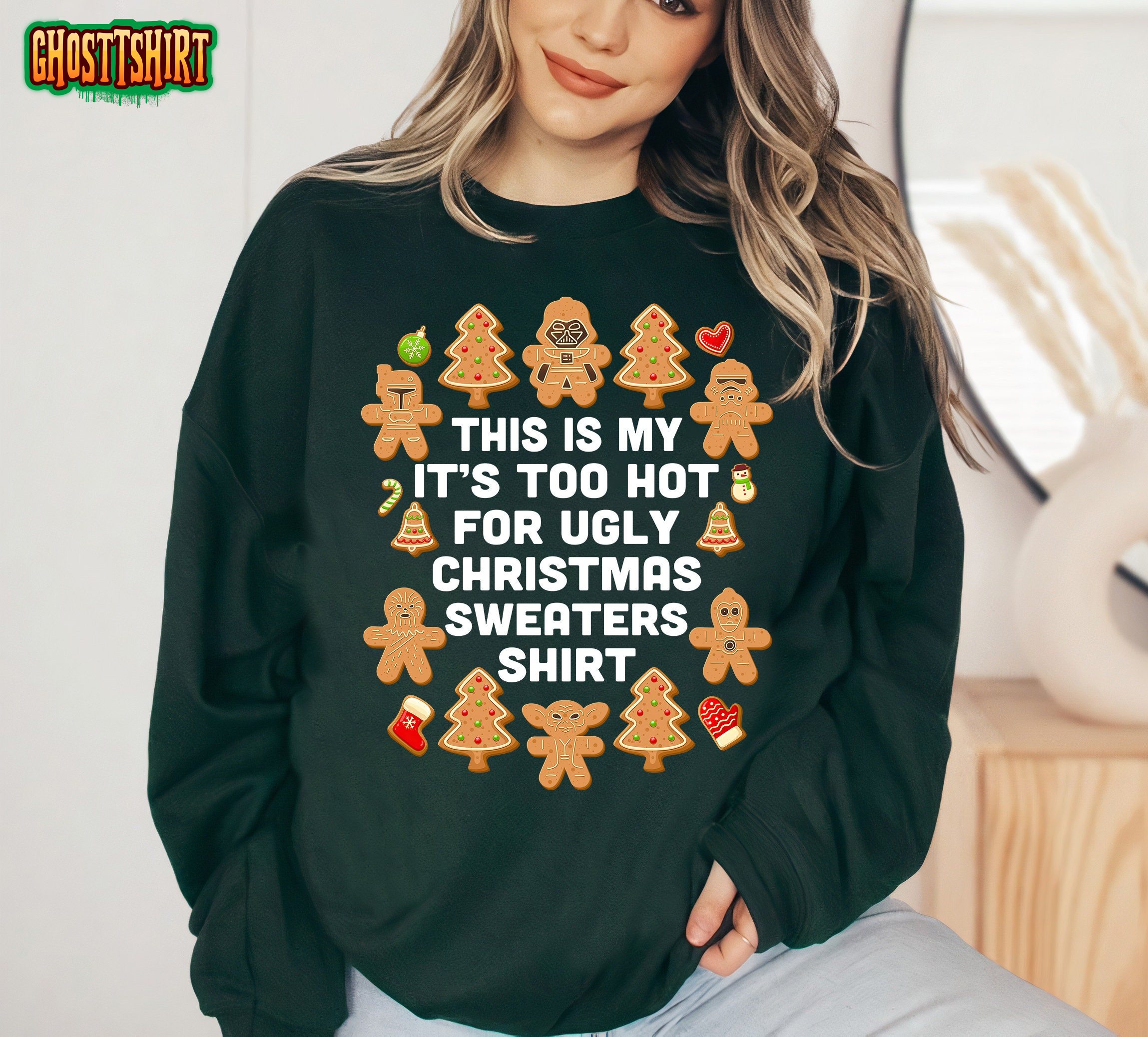 Star Wars Gingerbread Cookies It’s Too Hot For Ugly Christmas Sweater Sweatshirt