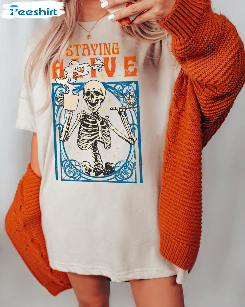 Staying Alive Coffee Funny Shirt, Trendy Halloween Unisex Hoodie Short Sleeve