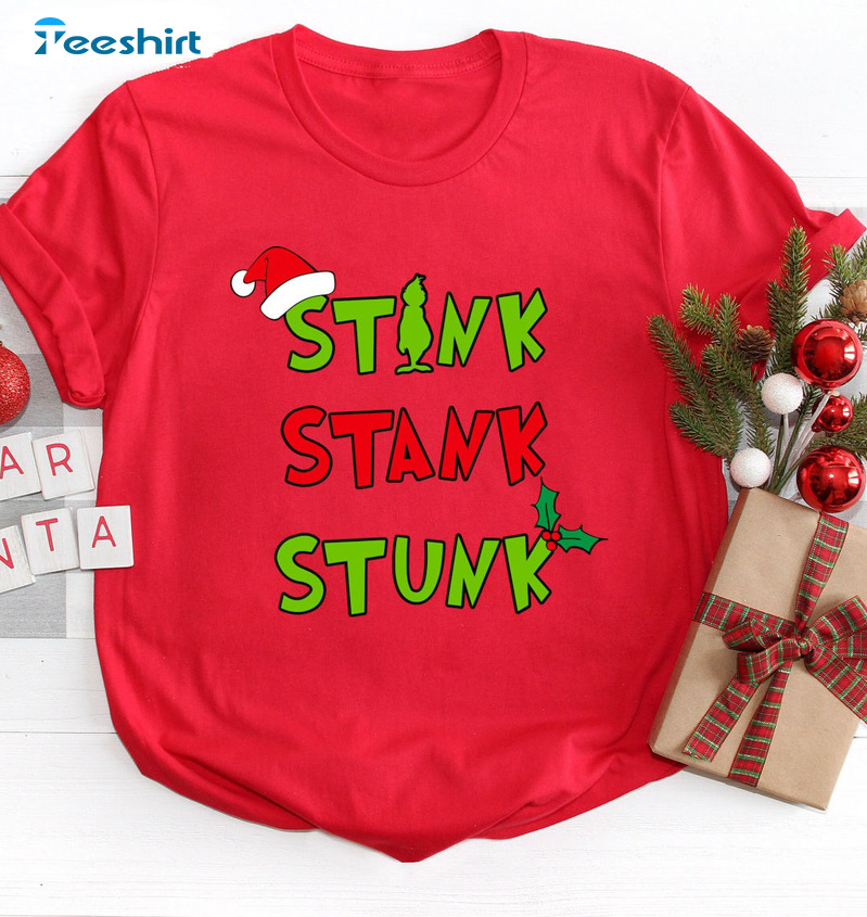 Stink Stank Stunk Shirt, Funny Christmas Grinch