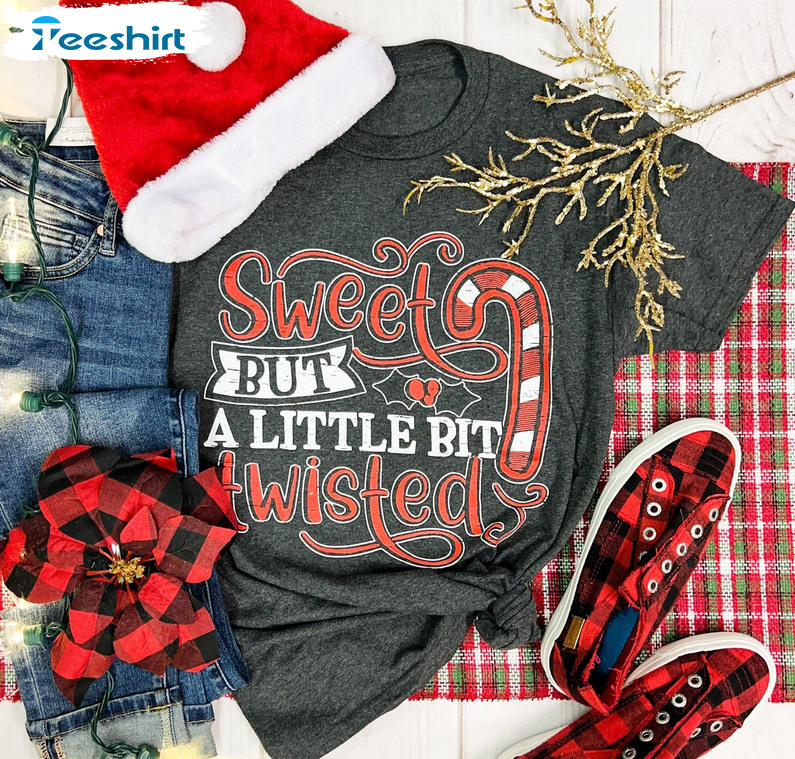 Sweet But A Little Twisted Shirt, Christmas Long Sleeve Tee Tops