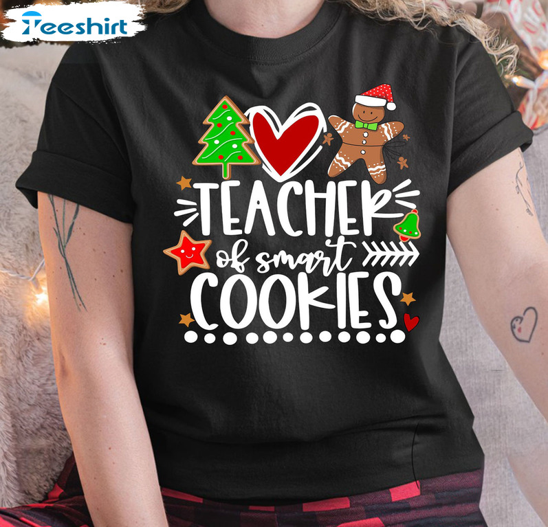 Teacher Of Smart Cookies Christmas Shirt, Xmas Party Unisex Hoodie Tee Tops