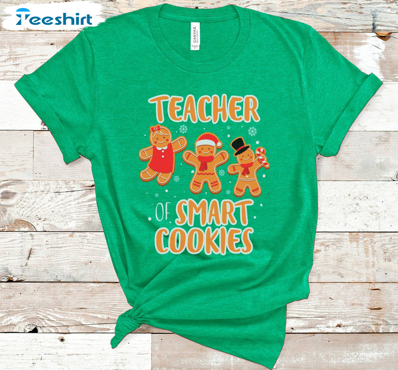 Teacher Of Smart Cookies Shirt, Christmas Gingerbread Tee Tops Unisex Hoodie