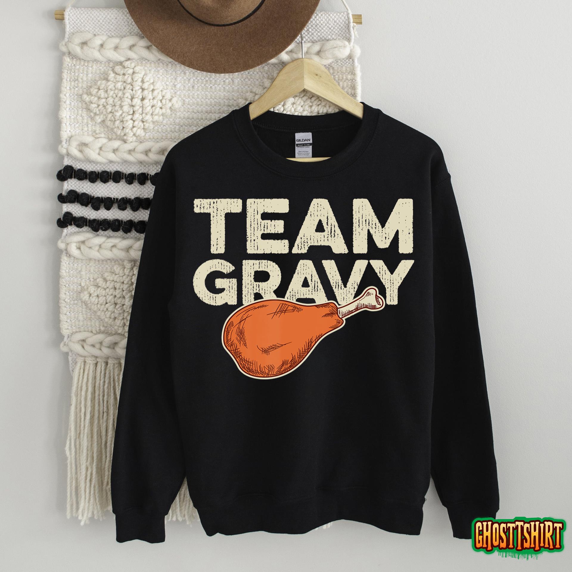 Team Gravy Quote For A Turkey Cook Expert T-Shirt