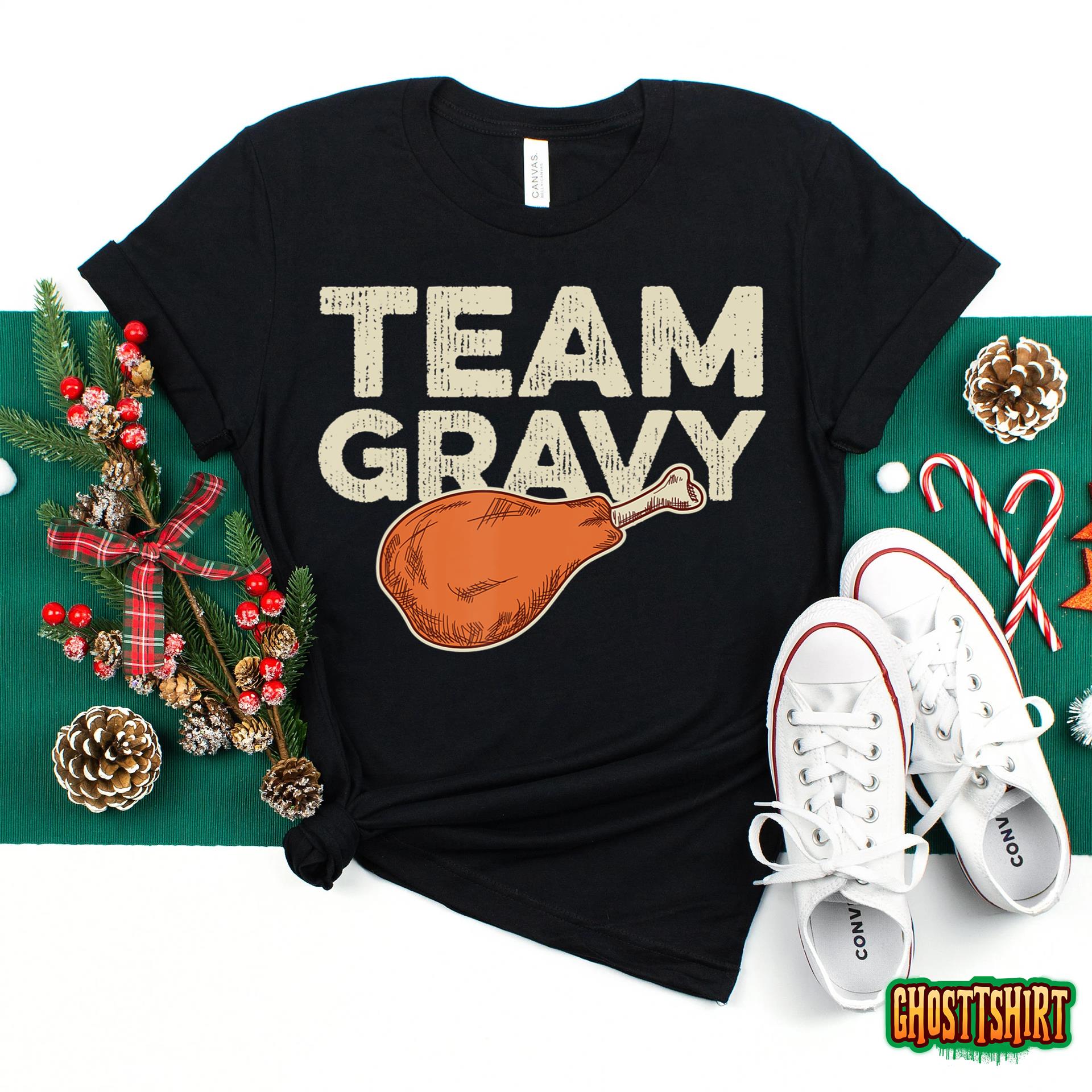 Team Gravy Quote For A Turkey Cook Expert T-Shirt