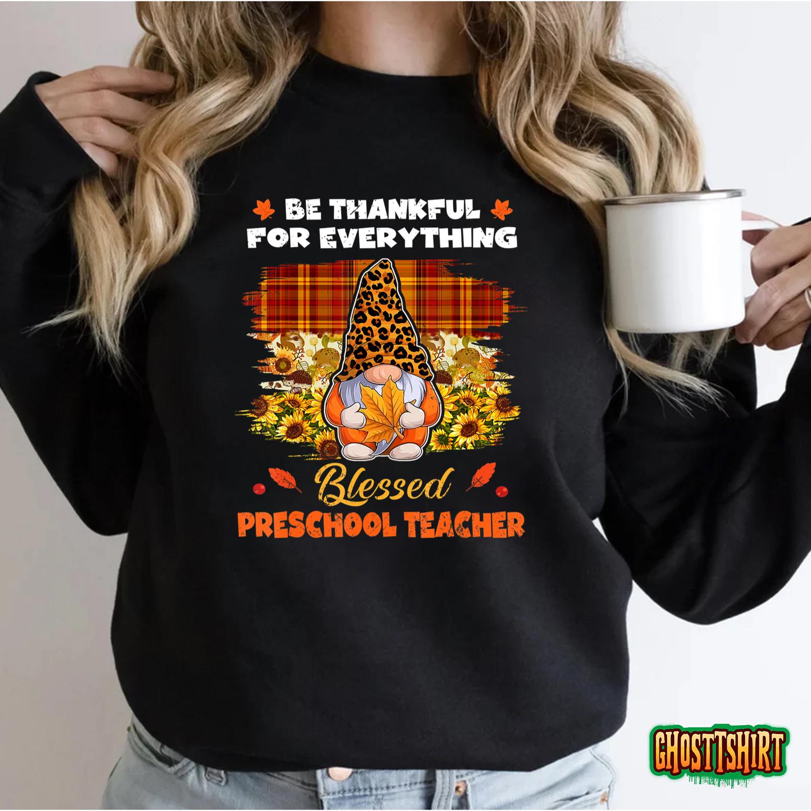 Thankful Blessed Preschool Teacher Gnome Fall Thanksgiving Sweatshirt