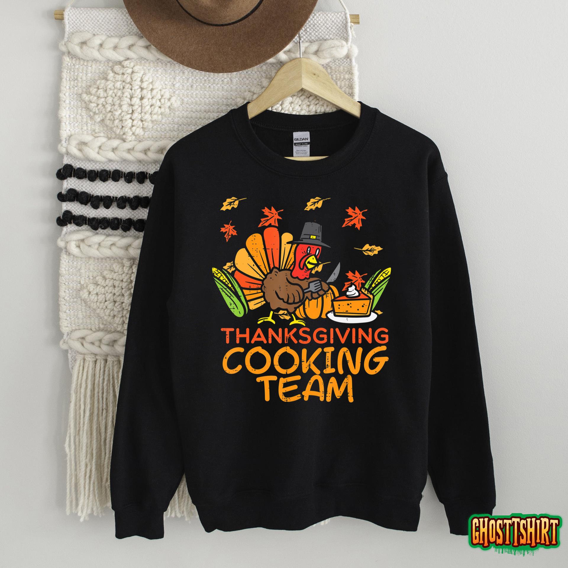 Thanksgiving Cooking Team Funny Fall Dinner Mom Grandma Aunt T-Shirt