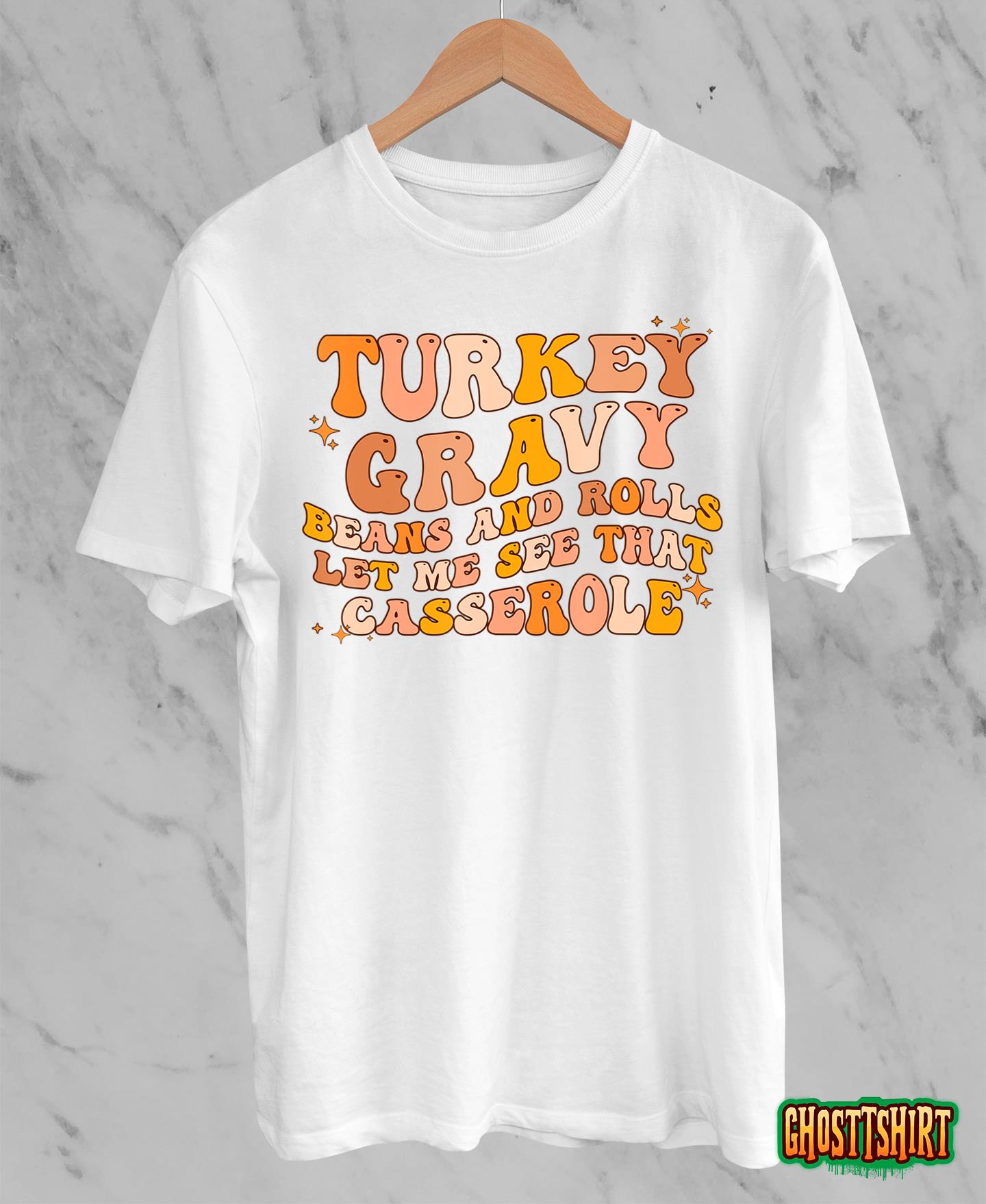 Thanksgiving Groovy Turkey Gravy Beans And Rolls T-Shirt