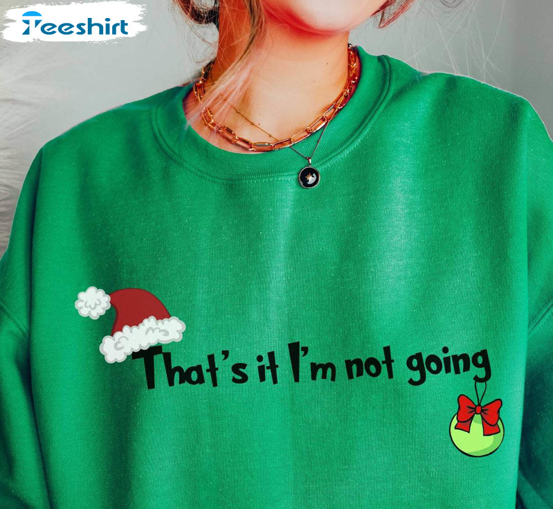 That’s It I’m Not Going Shirt, Halloween Pregnancy T-shirt Crewneck