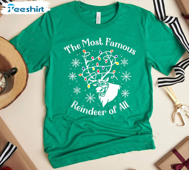 The Most Famous Reindeer Of All Shirt, Frozen Christmas Short Sleeve Sweater