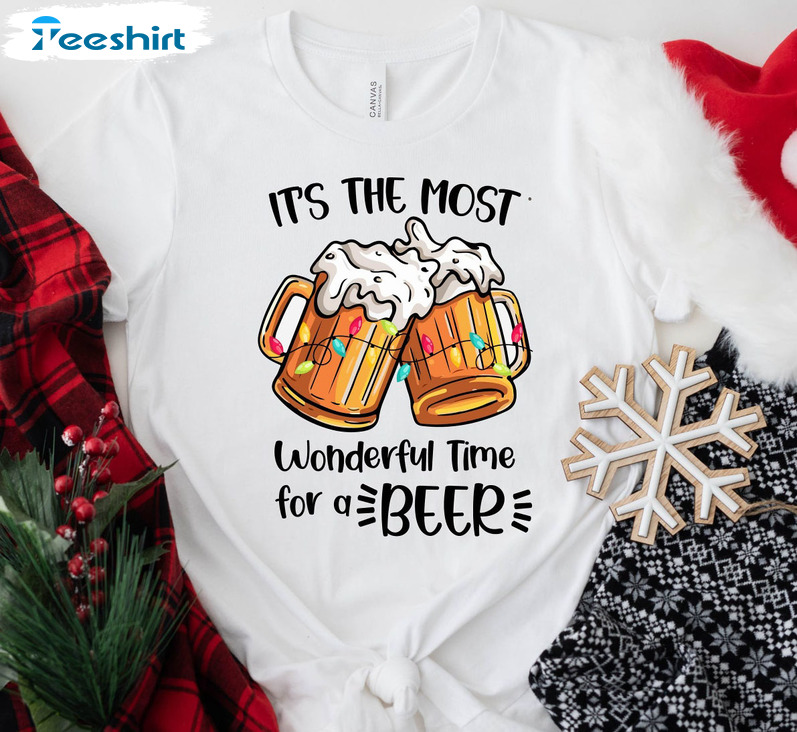 The Most Wonderful Time For A Beer Shirt, Christmas Funny Unisex T-shirt Short Sleeve