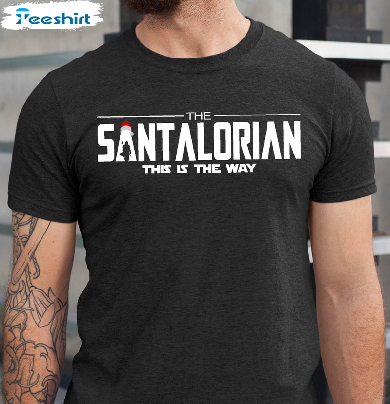 The Santalorian This Is The Way Shirt – Dadalorian Christmas Short Sleeve Crewneck