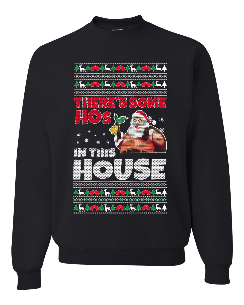 There is Some Hos in The House Merry Ugly Christmas Sweater- Best Christmas Gifts 2023