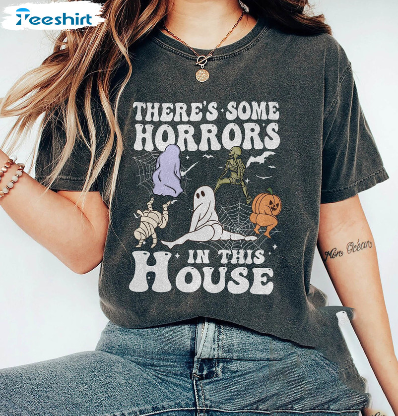 There’s Some Horrors In This House Funny Shirt, Halloween Party Unisex T-shirt Short Sleeve