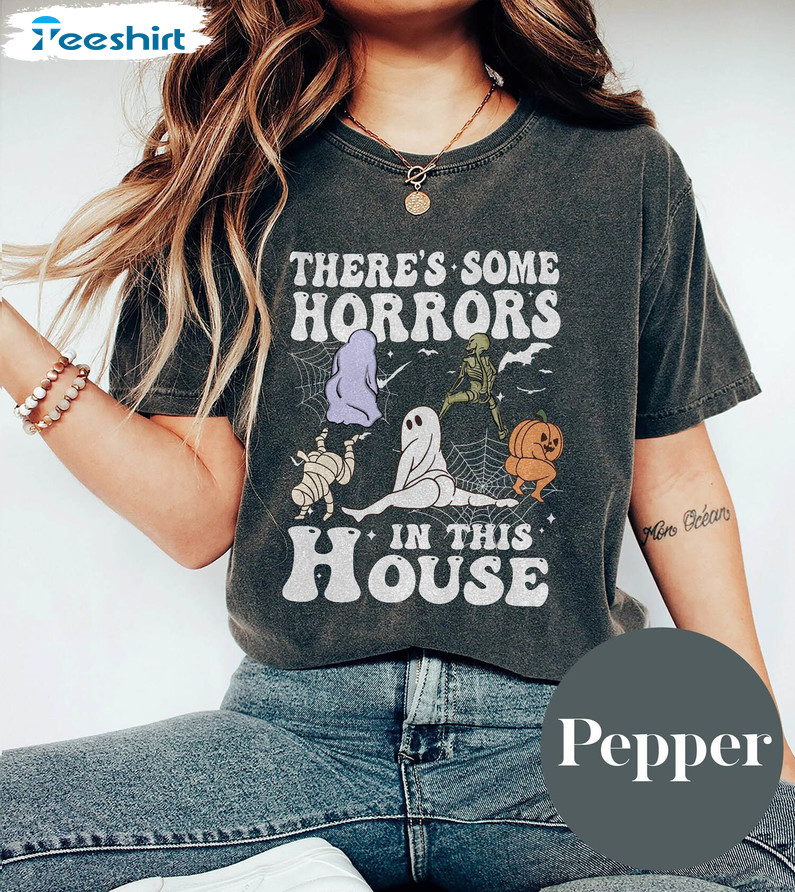 There’s Some Horrors In This House Funny Shirt, Halloween Party Unisex T-shirt Short Sleeve