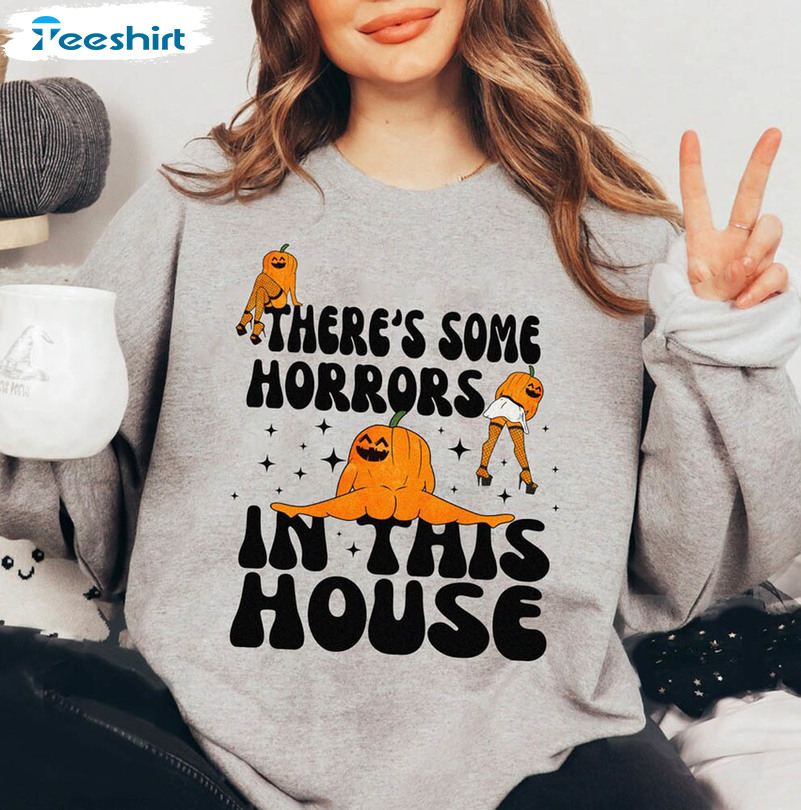 There’s Some Horrors In This House Funny Shirt, Retro Halloween Crewneck Short Sleeve