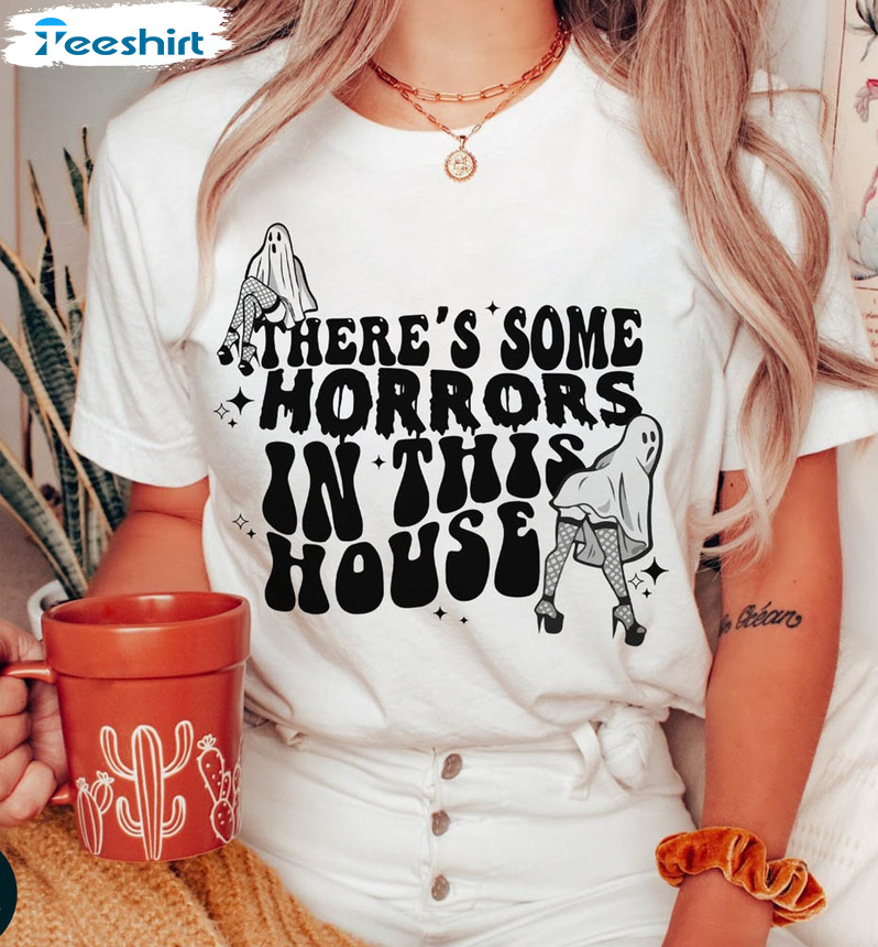 There’s Some Horrors In This House Shirt, Funny Halloween Tee Tops Short Sleeve