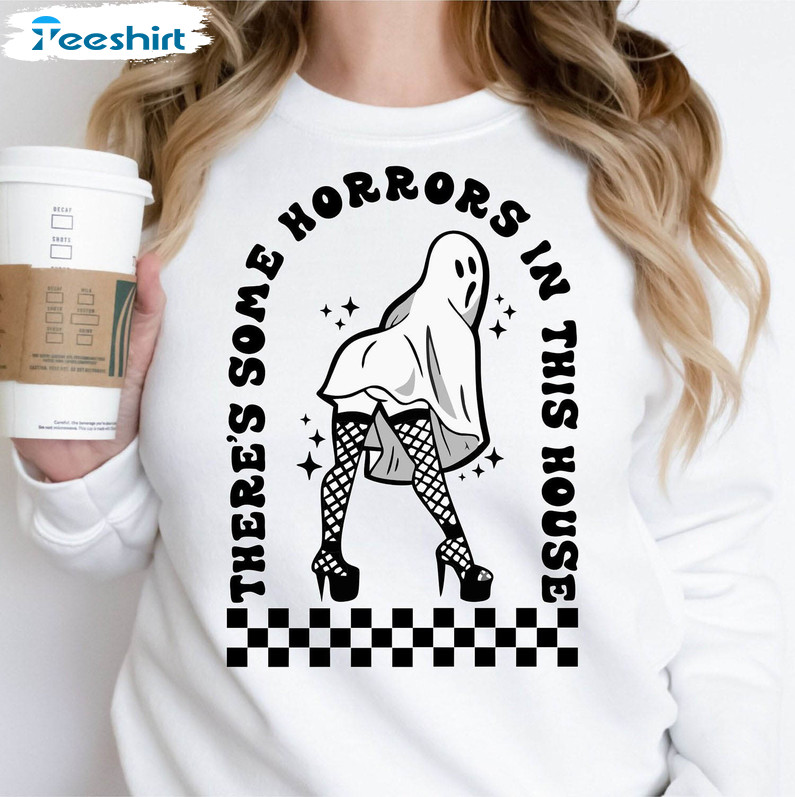 There’s Some Horrors In This House Shirt, Halloween Funny Unisex Hoodie Short Sleeve