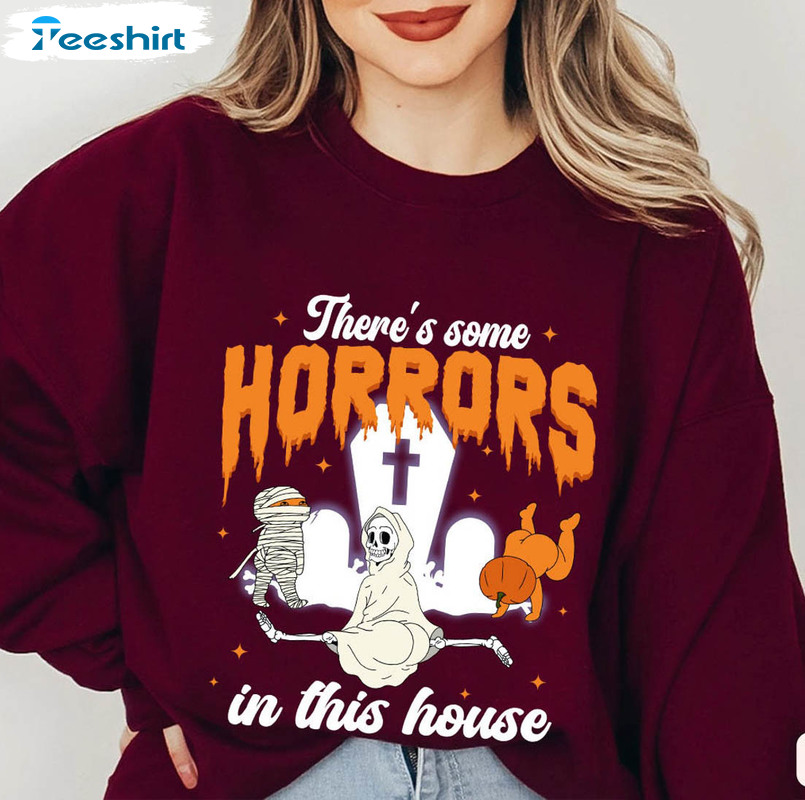 There’s Some Horrors In This House Shirt, Halloween Pumpkins Crewneck Unisex T-shirt