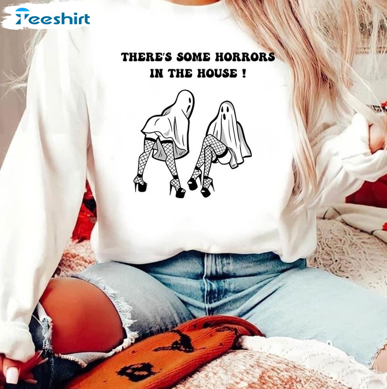 There’s Some Horrors In This House Shirt, Halloween Unisex Hoodie Crewneck