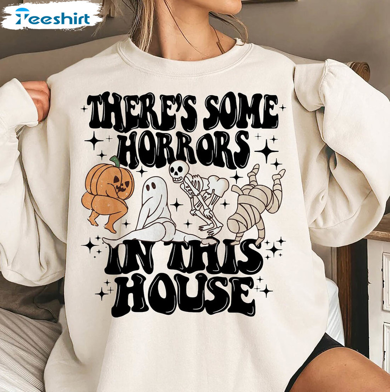 There’s Some Horrors In This House Shirt, Spooky Season Halloween Unisex T-shirt Short Sleeve