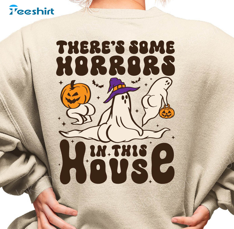 There’s Some Horrors In This House Shirt, Trendy Halloween Crewneck Sweatshirt