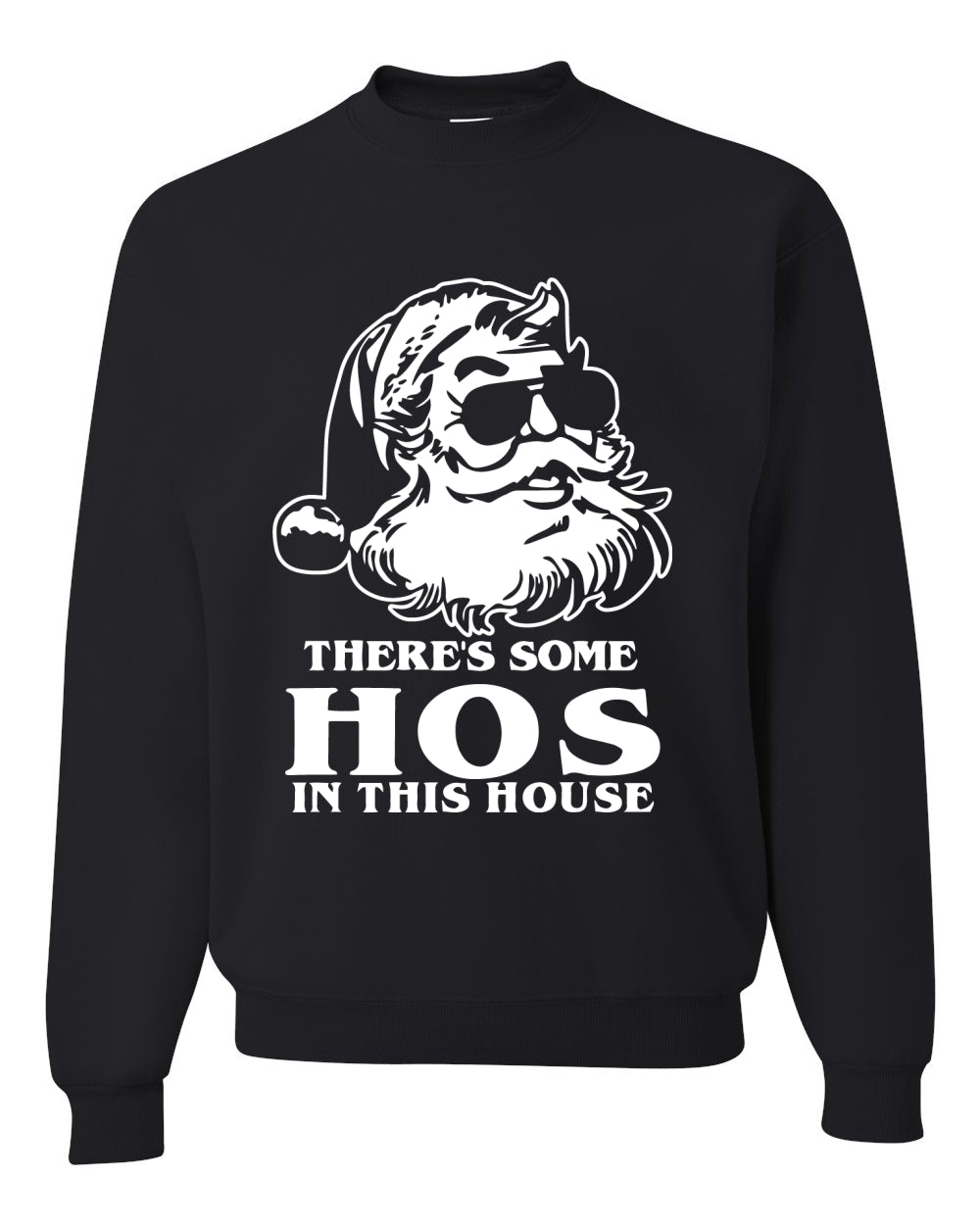 There’s Some Hos In This House Ugly Christmas Sweater Unisex Crewneck Graphic Sweatshirt- Best Christmas Gifts 2023