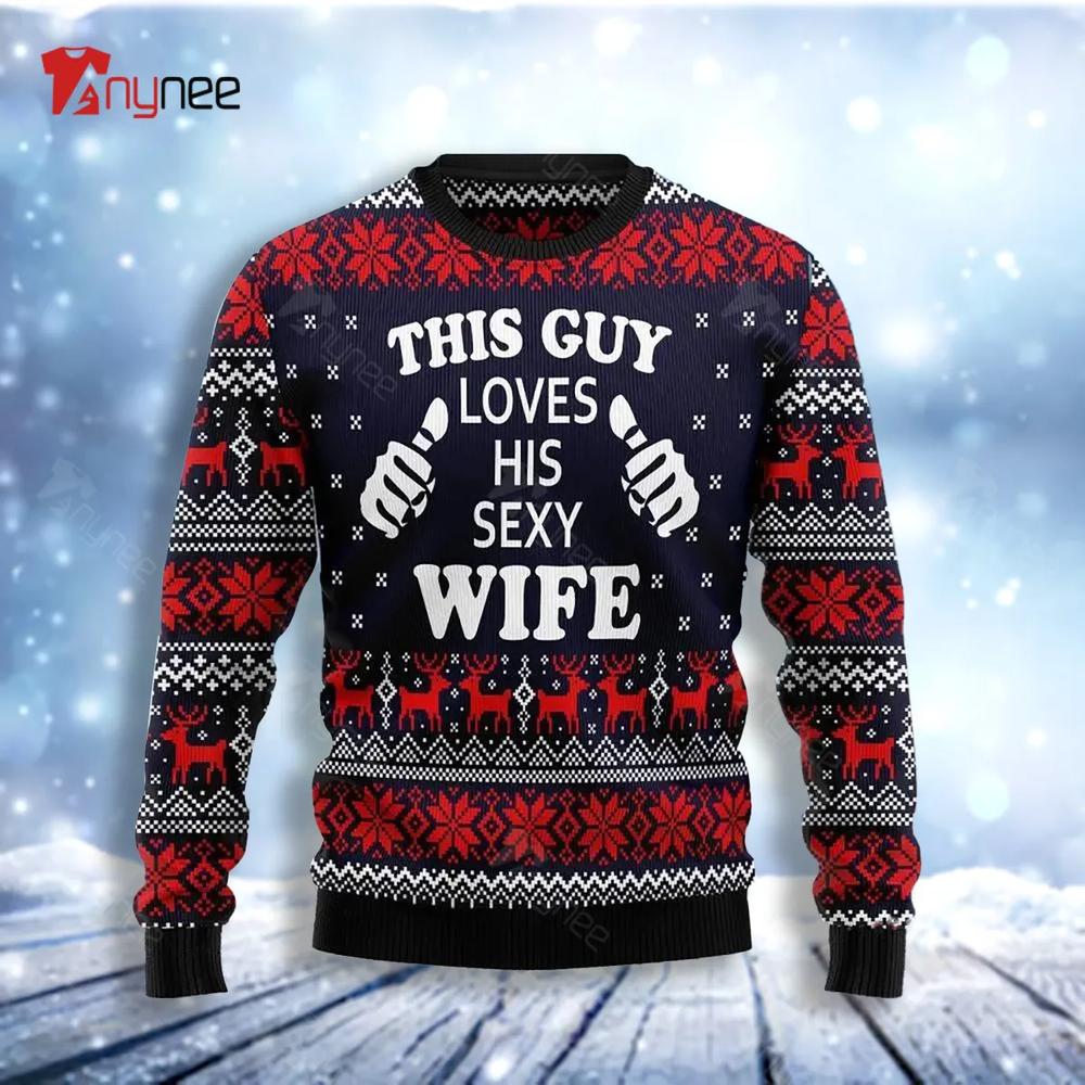 This Guy Loves His Sexy Wife Ugly Christmas Sweater- Best Christmas Gifts 2023