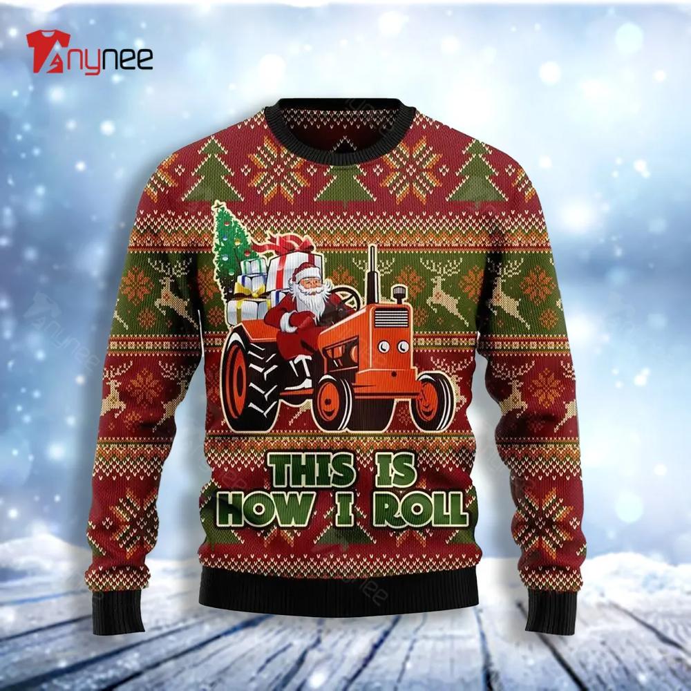 This Is How I Roll Ugly Christmas Sweater- Best Christmas Gifts 2023