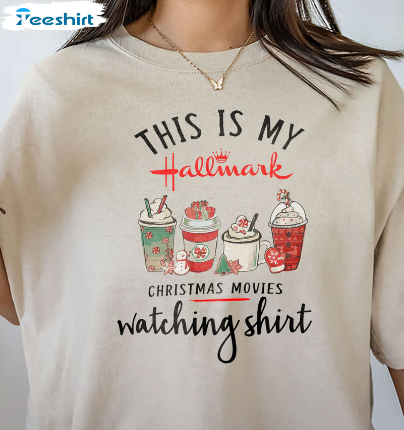 This Is My Hallmark Movie Watching Funny Christmas Shirt Sweatshirt Hoodie Long Sleeve