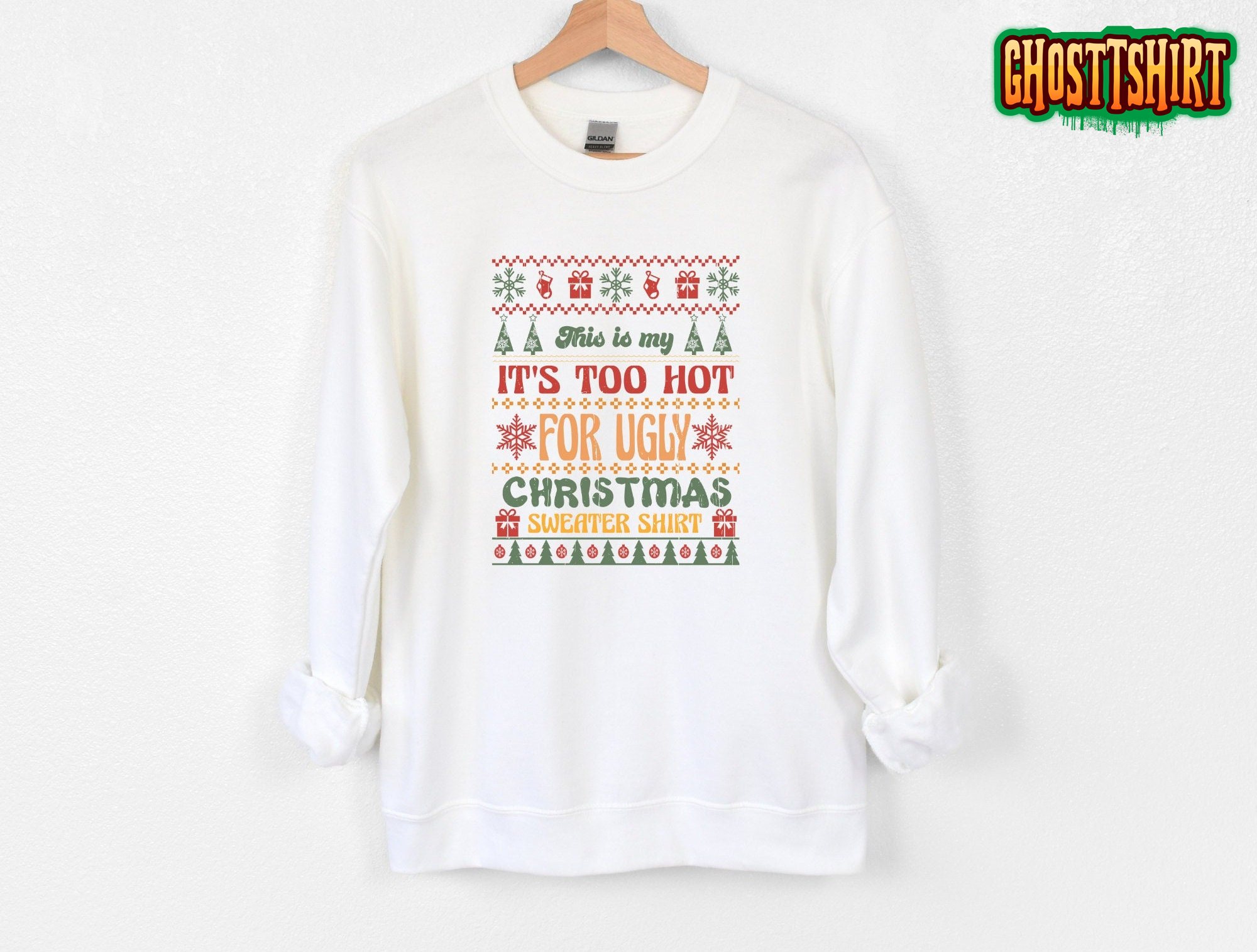 This Is My It’s Too Hot For Ugly Christmas Sweatshirt