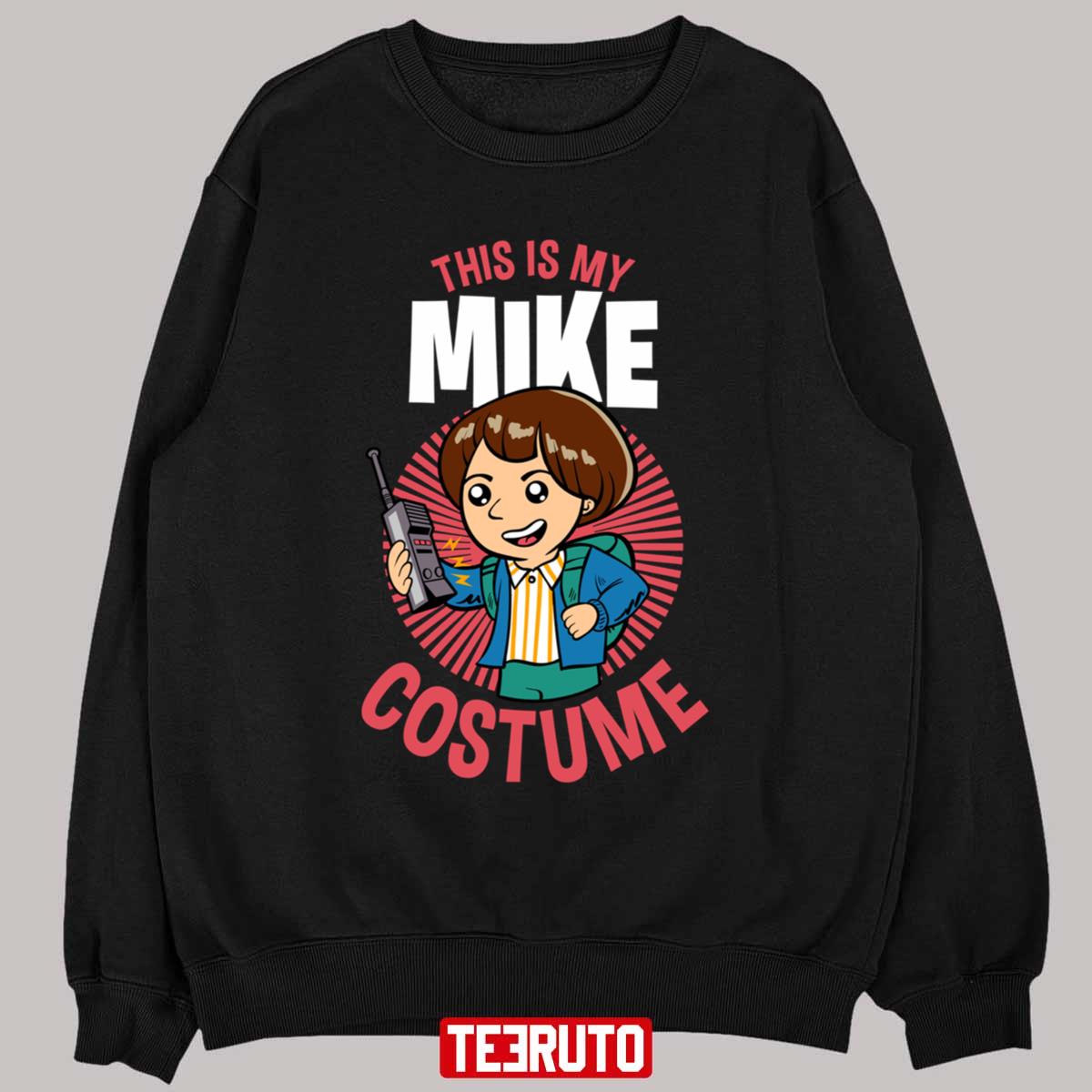 This Is My Mike Costume Stranger Things Halloween Unisex T-Shirt