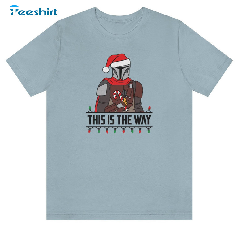 This Is The Way Christmas Shirt, Mandalorian Christmas Unisex Hoodie Crewneck