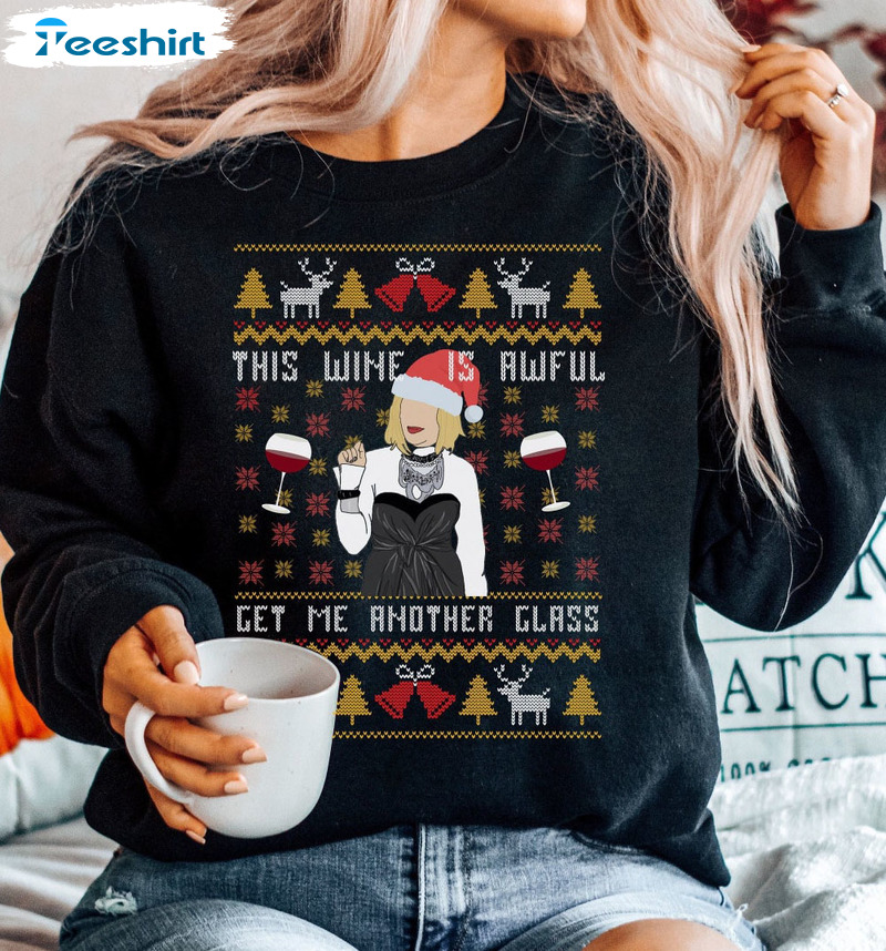 This Wine Is Awful Get Me Another Glass Sweatshirt, Moira Christmas Crewneck Short Sleeve