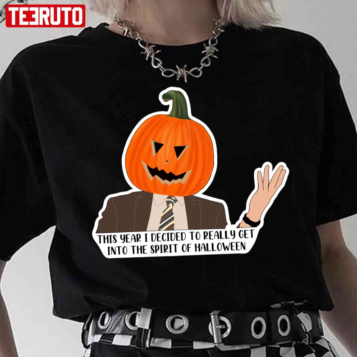 This Year I Decided To Really Get Into The Spirit Of Halloween Unisex T-Shirt