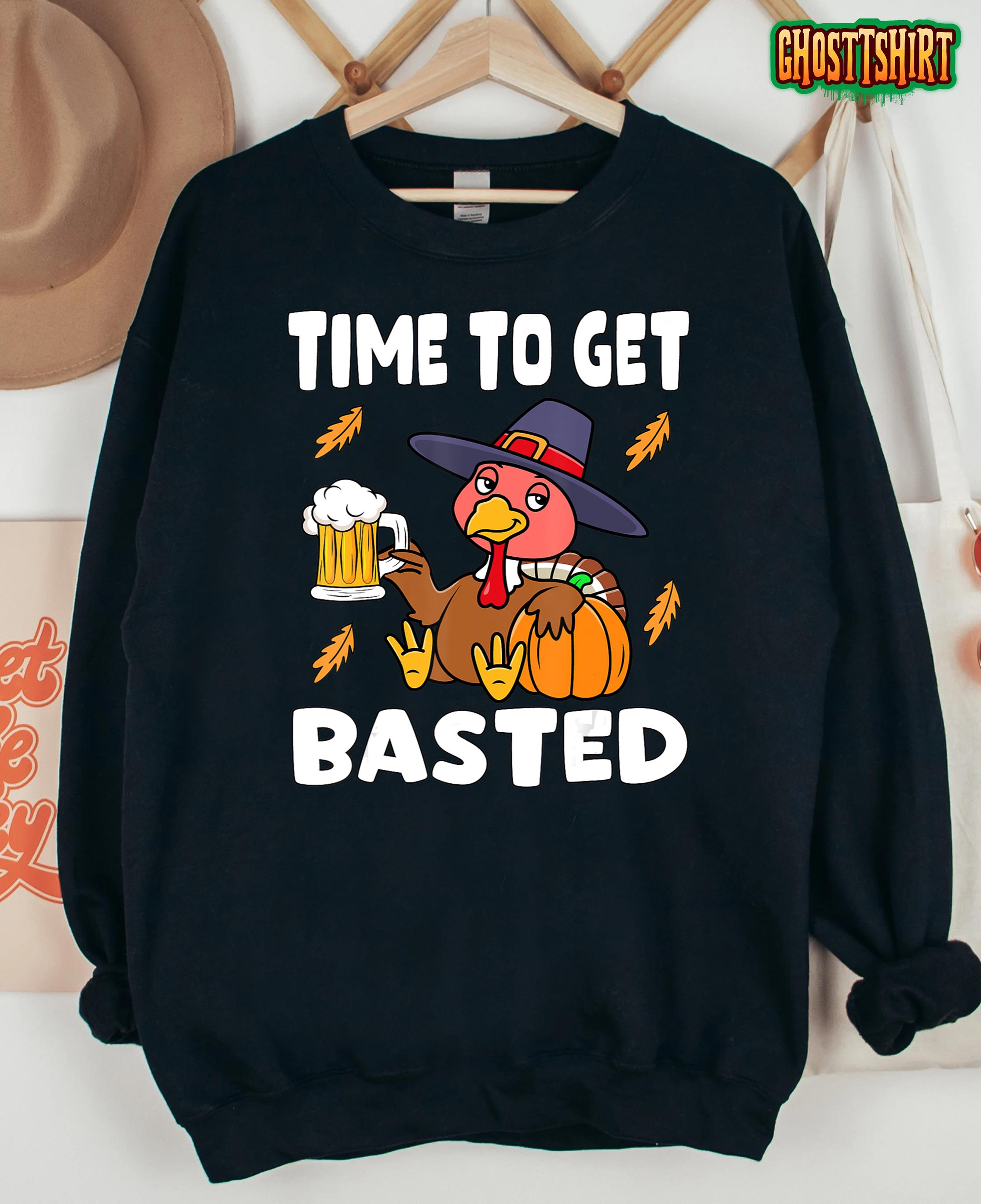 Time To Get Basted Funny Happy Thanksgiving Turkey Men Women T-Shirt