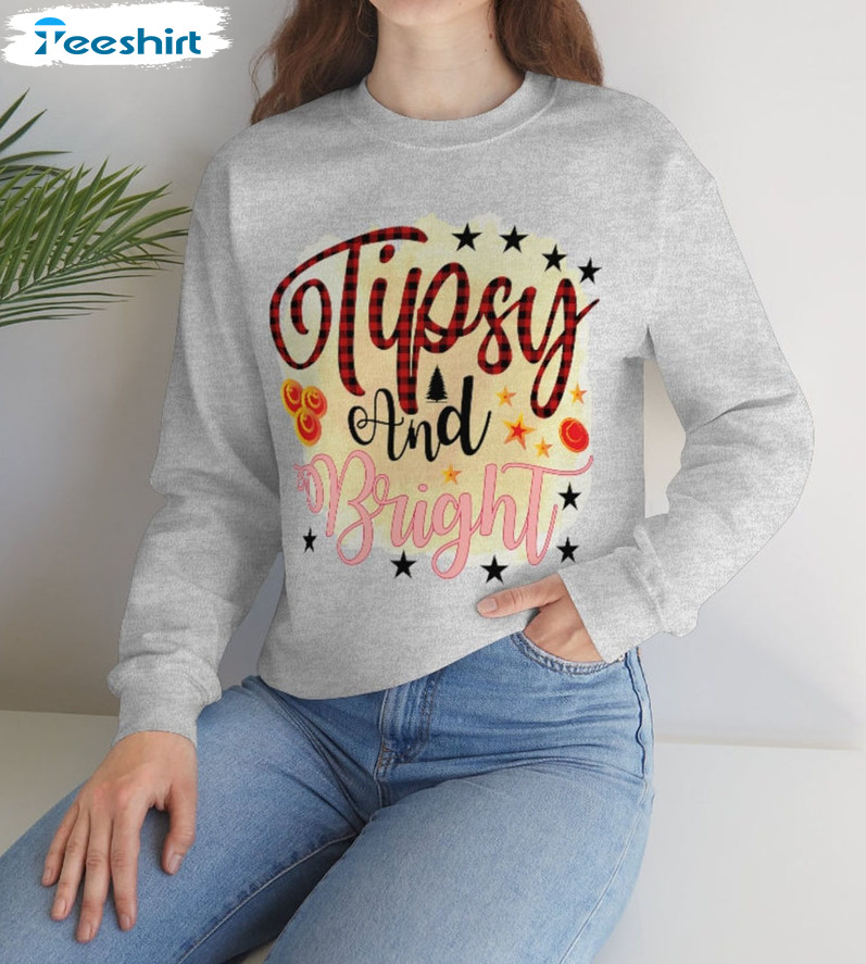 Tipsy And Bright Shirt – Christmas Sweatshirt Unisex Hoodie