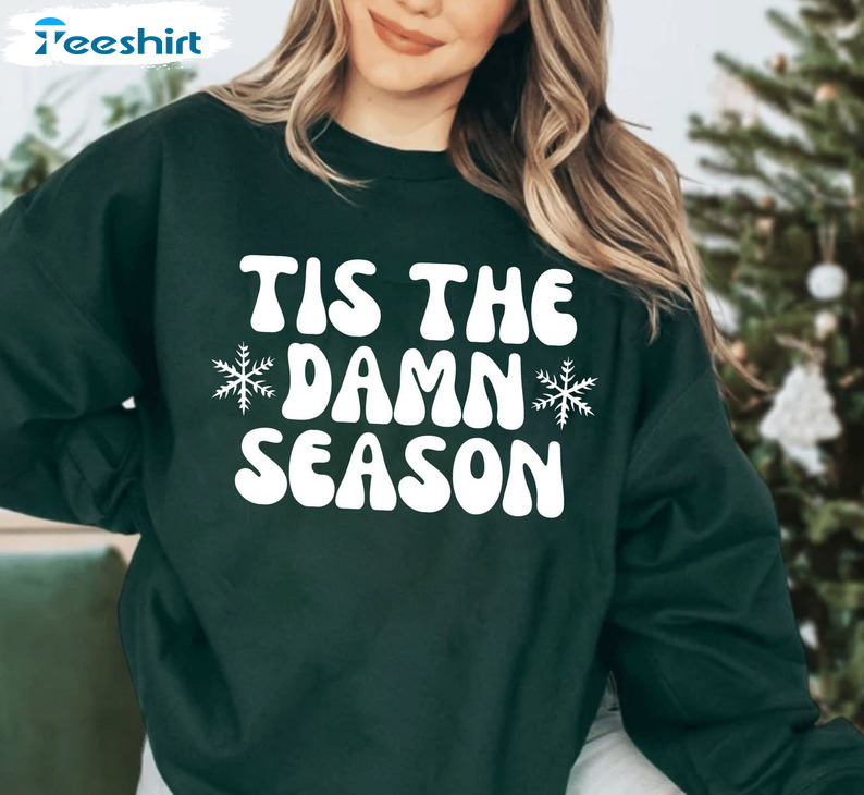 Tis The Damn Season Shirt – Taylor Christmas Sweatshirt Unisex Hoodie