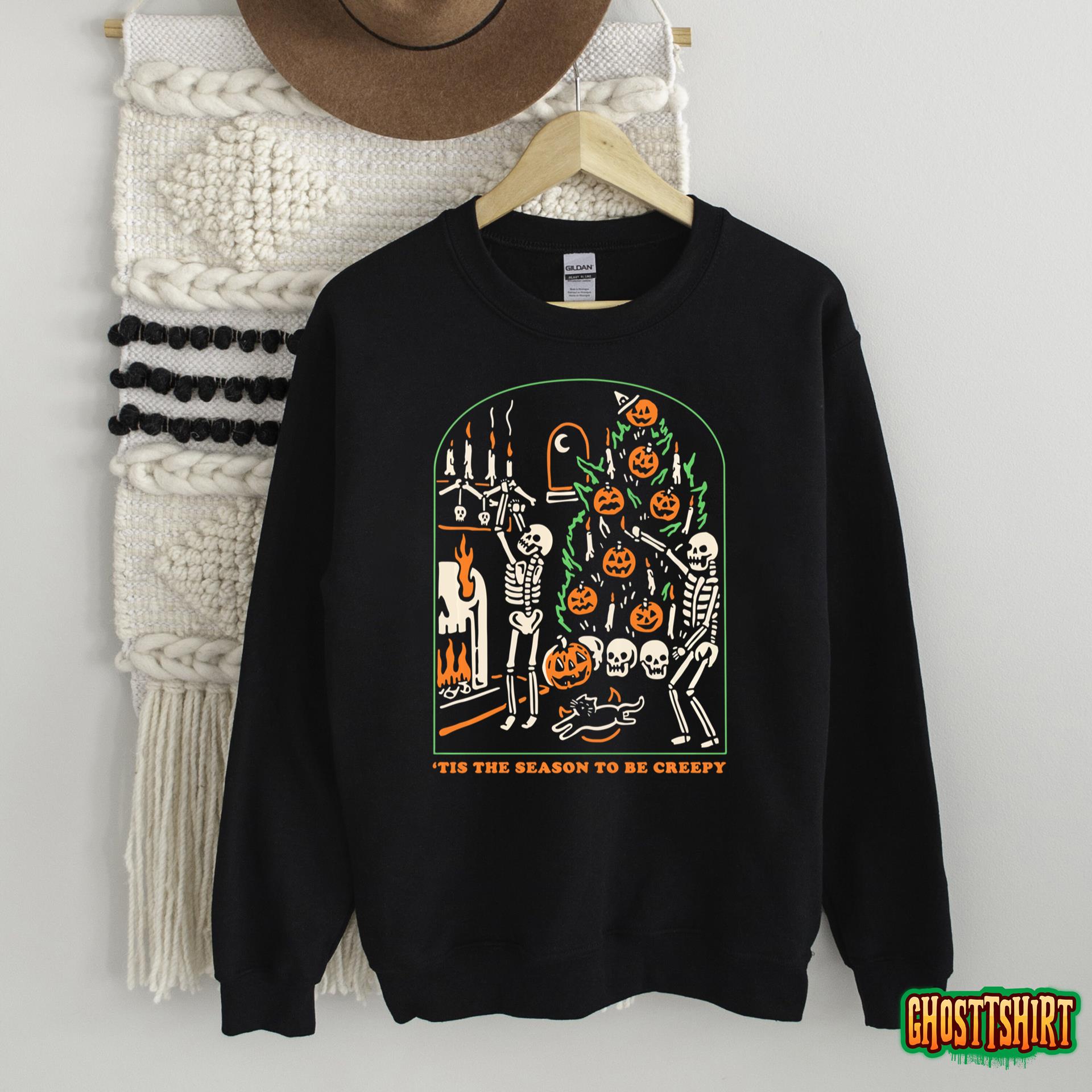 Tis The Season to Be Creepy Skeleton Halloween Spooky Season Sweatshirt