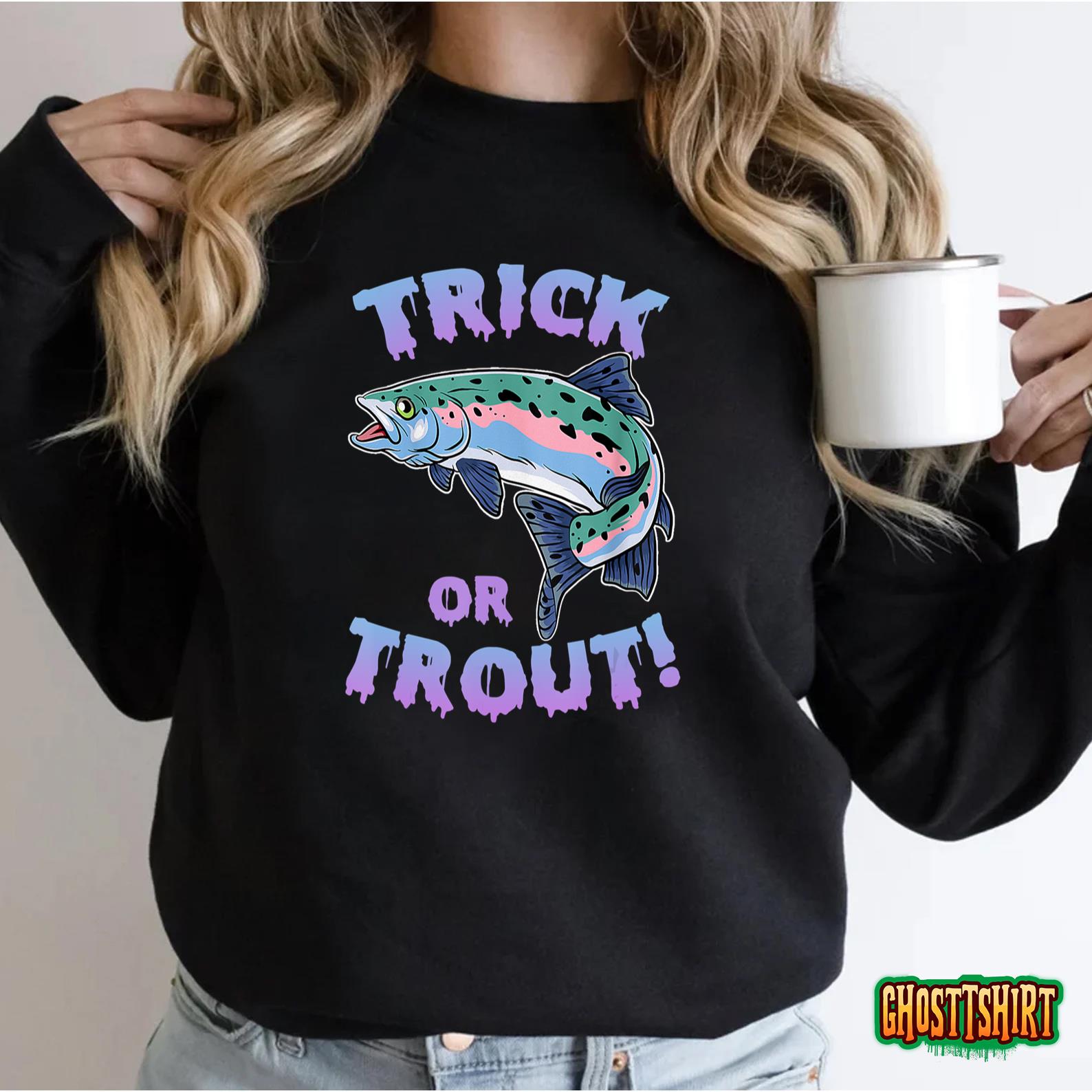 Trick Or Trout Fishing Lovers T-Shirt