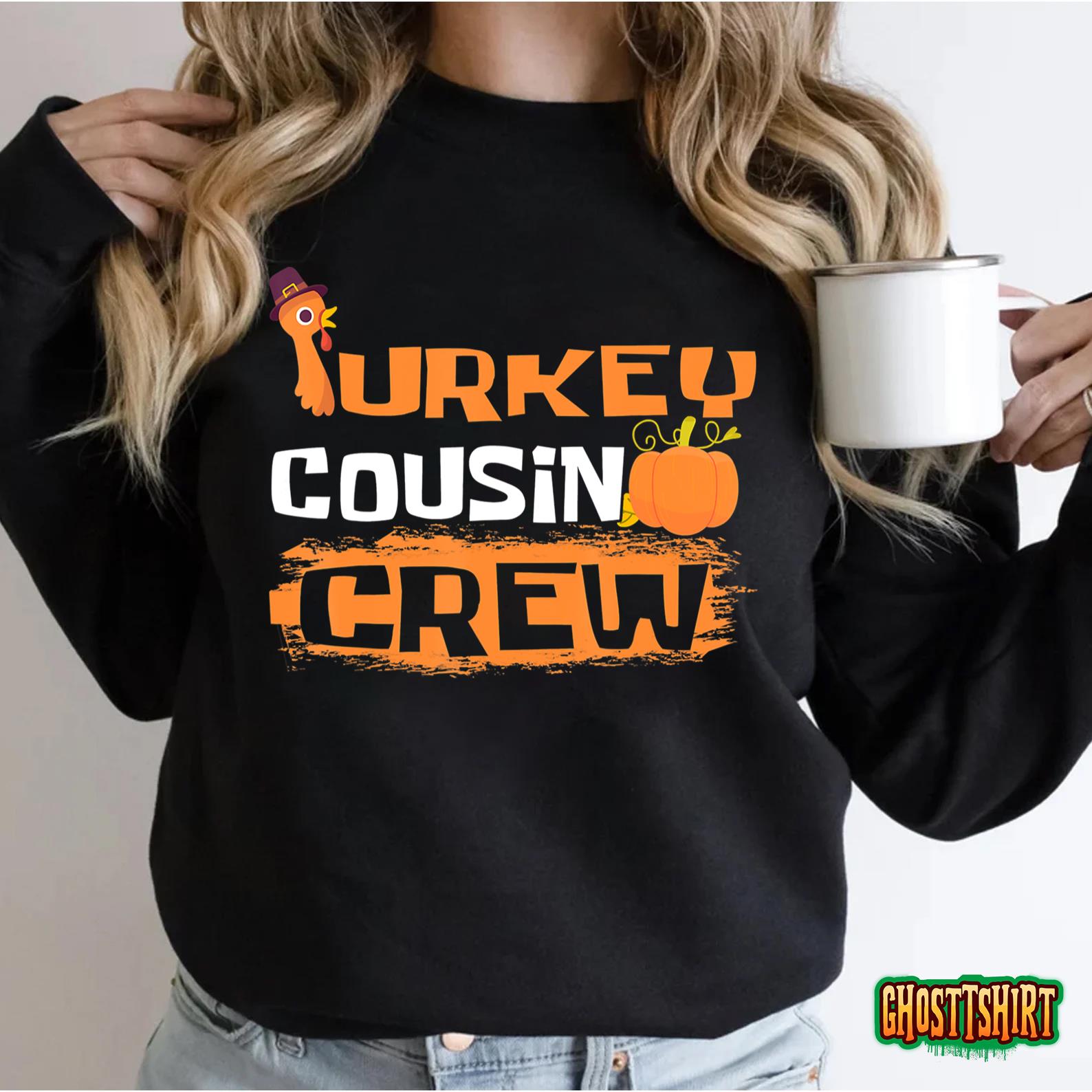 Turkey Cousin Crew Thanksgiving Family Member Cousins T-Shirt