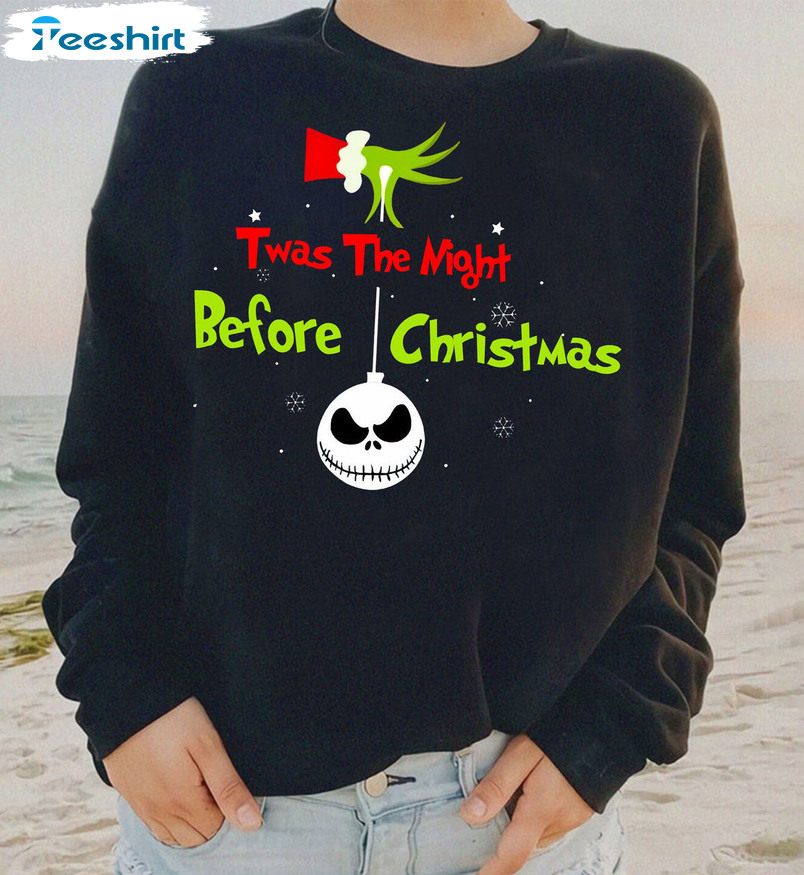 Twas The Night Before Christmas Shirt, Christmas Grinch Crewneck Hoodie