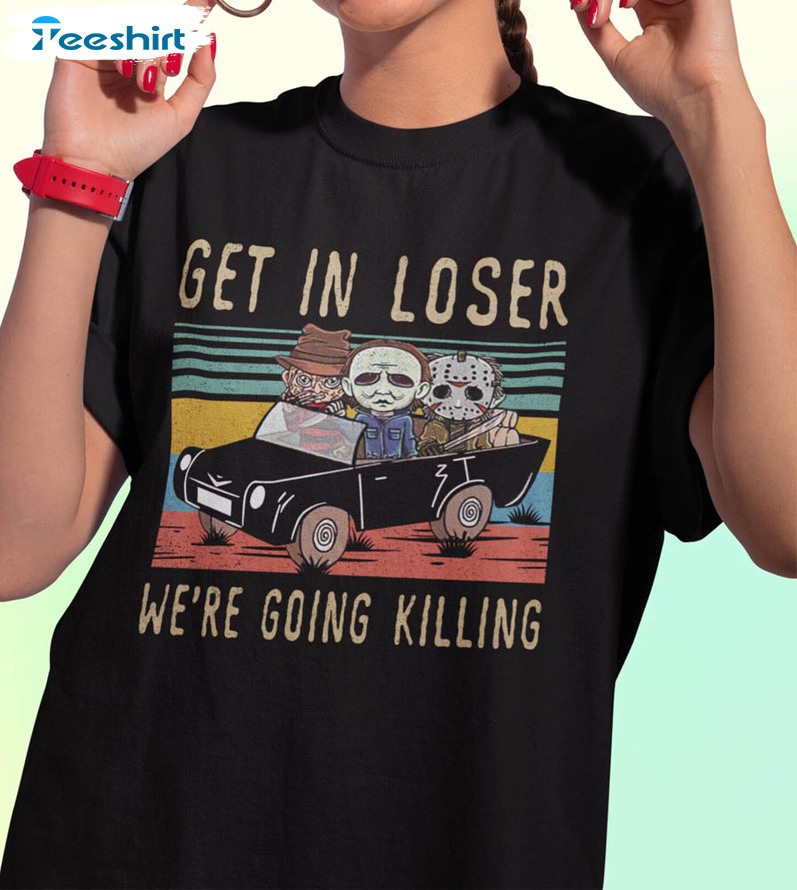 Vintage Get In Loser We’re Going Killing Shirt, Halloween Jason Unisex T-shirt Long Sleeve