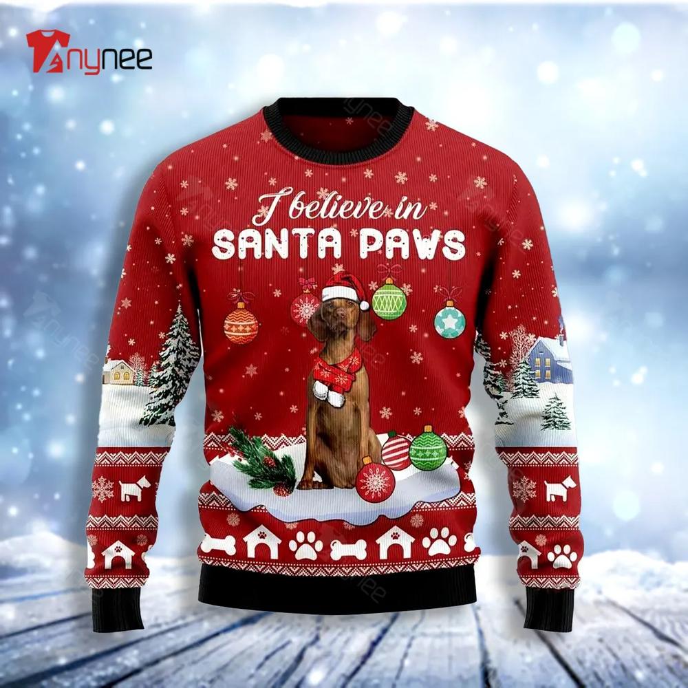 Vizsla I Believe In Santa Paws Ugly Christmas Sweater- Best Christmas Gifts 2023