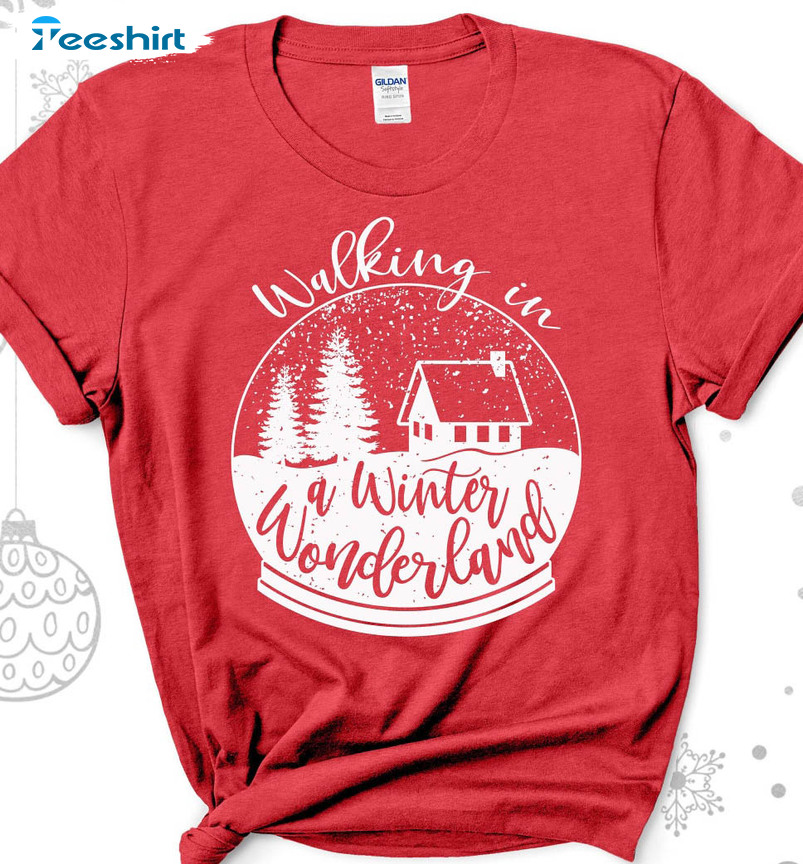 Walking In A Winter Wonderland Shirt, Christmas Matching Tee Tops Short Sleeve