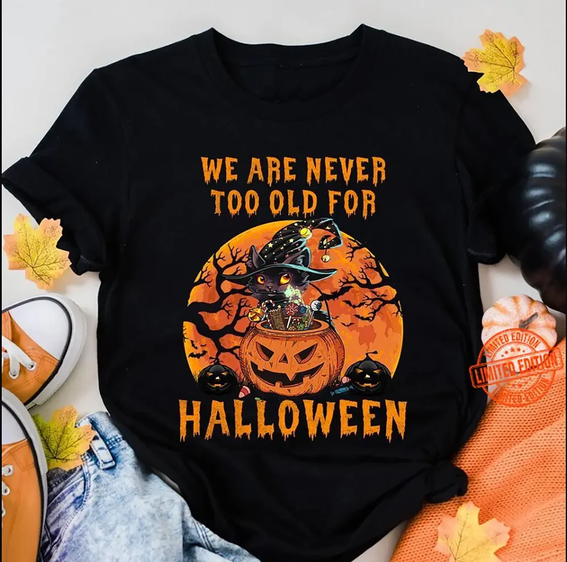 We Are Never Too Old For Halloween T-Shirt