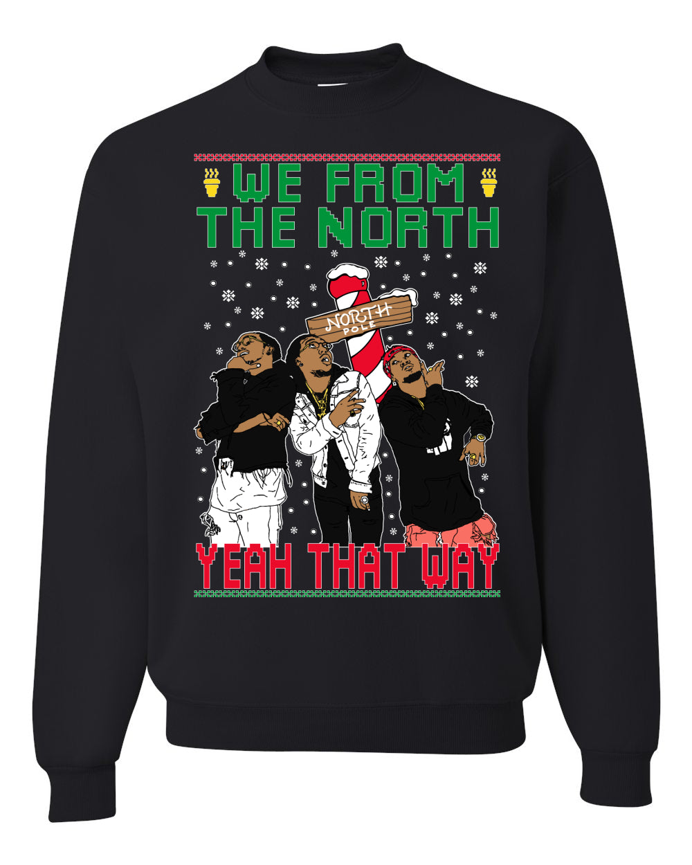 We From The North Yeah That Way White Ugly Christmas Sweater Unisex Crewneck Graphic Sweatshirt- Best Christmas Gifts 2023