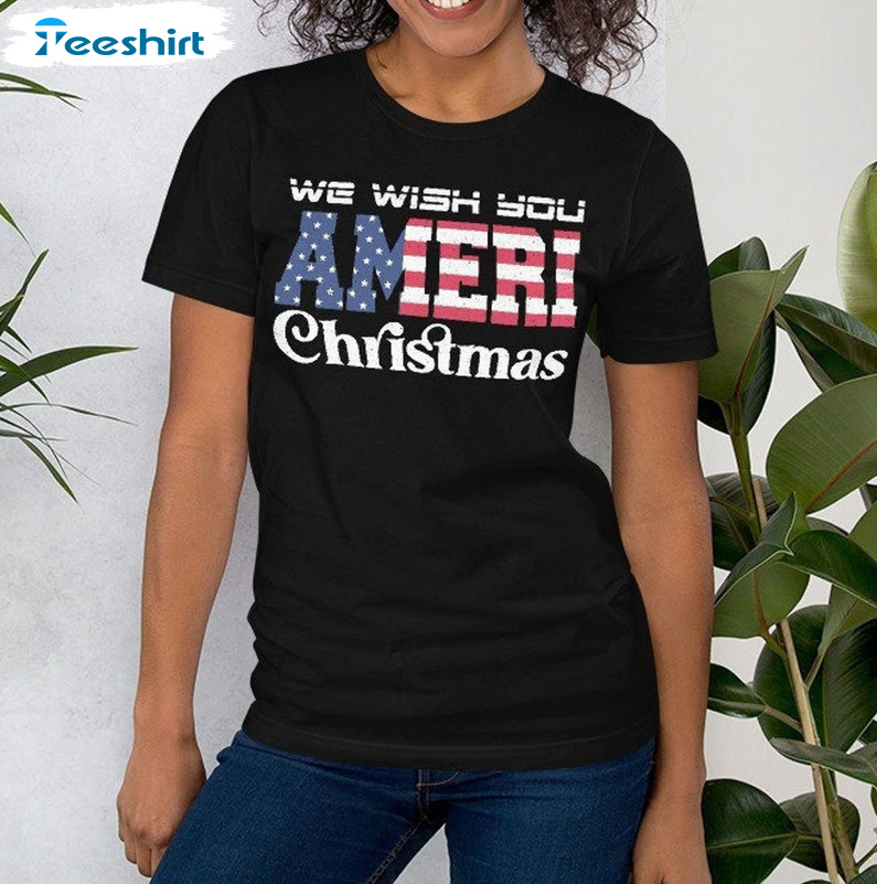 We Wish You Ameri Christmas Shirt, Trending Crewneck Short Sleeve