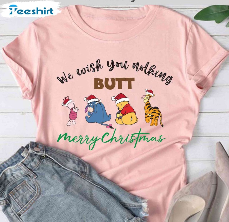 We Wish You Nothing Butt Merry Christmas Sweatshirt Hoodie Long Sleeve T-Shirt